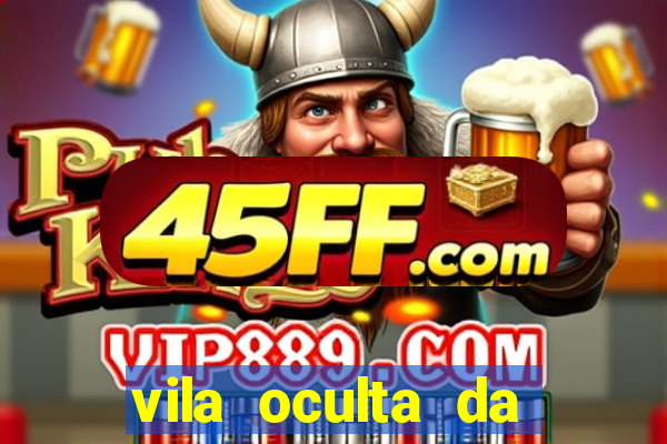 vila oculta da folha telegram